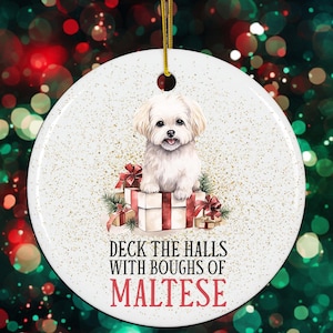 Deck The Halls Boughs Of Maltese Christmas Ornament, Pun Funny Ornament Holiday Gift, Xmas Ornament, Dog Lover Handmade Christmas Tree Decor