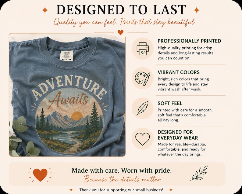 The image is a promotional graphic for a t-shirt design that says "Adventure Awaits". The design features a mountain landscape with a sun and clouds. The t-shirt is described as "Designed to last" and "Designed for everyday wear", indicating that it is a high-quality, durable, and comfortable product. The design is professionally printed, with vibrant colors and a soft feel, and is made with care, with pride, and because the details matter.