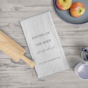 Christian Quote Tea Towel – ‘Fasting of the Body is Food for the Soul’ Kitchen Decor – Religious Lent Gift & Inspirational Home Linen