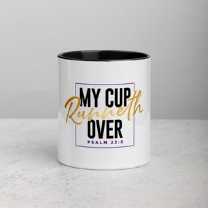 My Cup Runneth Over Mug
