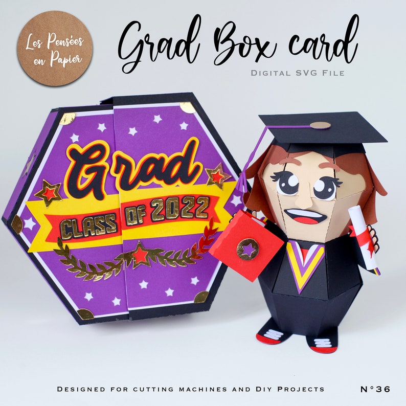 May include: A purple hexagon box card with a graduation cap and gown figure holding a diploma and a book. The box card has a gold banner with the text "Grad Class of 2022" and gold stars and laurel leaves. The text "Grad Box card" and "Digital SVG File" is at the top of the image.