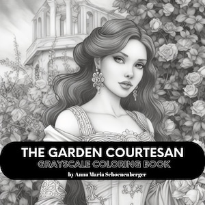 THE GARDEN COURTESAN - 50 Grayscale Coloring Pages