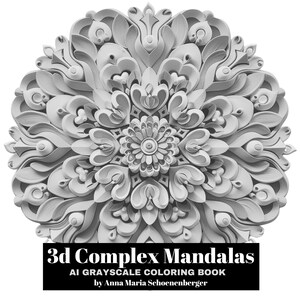 3d COMPLEX MANDALAS - 50 AI Grayscale Coloring Pages
