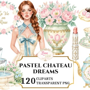 May include: Watercolor digital art set featuring a woman, a fountain, floral arrangements, and various decorative items. The text "La Vie en Rose" is in a floral wreath. The set includes a teapot, teacup, and lipstick. The words "Pastel Chateau Dreams" and "120 Cliparts Transparent PNG" are also included.