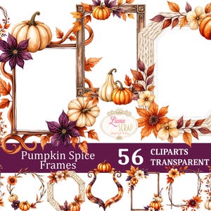 May include: Watercolor illustrations of pumpkin spice frames with pumpkins, fall leaves, and flowers. The image includes various frame shapes, such as square, oval, and octagonal, with a white background. The text "Pumpkin Spice Frames" and "56 Cliparts Transparent PNG" are also visible.