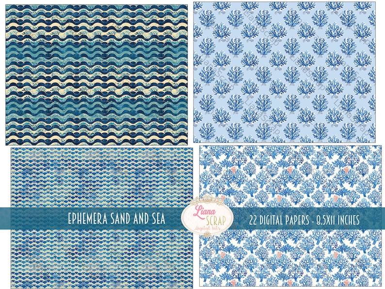 May include: A collection of four digital papers with ocean-themed patterns. Designs include wavy lines, coral, and a textured scale pattern in shades of blue and white. The text "Ephemera Sand and Sea" and "22 Digital Papers - 8.5x11 inches" are visible.