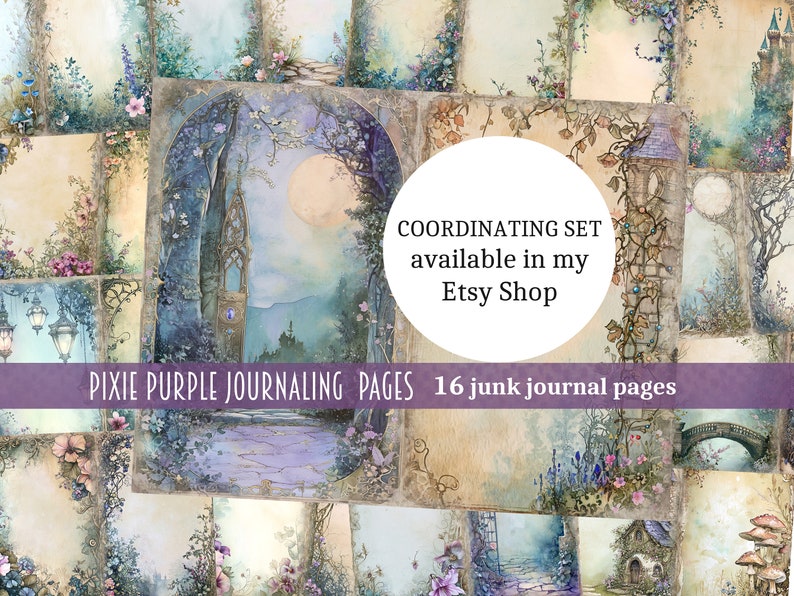 May include: A collage of 16 digital junk journal pages featuring whimsical illustrations of a moonlit forest, a stone archway, a castle, and a bridge. The text "PIXIE PURPLE JOURNALING PAGES 16 junk journal pages" and "COORDINATING SET available in my Etsy Shop" are included in the image.