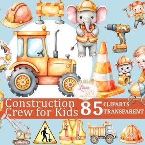 Construction Crew for Kids - 85 Clipart Images - Watercolor Construction Vehicles, Animals & Tools - Digital Stickers, PNG for Planners