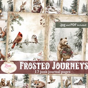 May include: A collage of 17 digital paper pages featuring winter scenes with animals, including a cardinal, owl, fox, bear, squirrel, and wolf. The papers are designed for junk journaling and are available in JPG and PDF formats. The text "Frosted Journeys" and "17 junk journal pages" is included in the image.