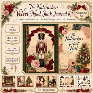 May include: The Nutcrackers Velvet Noel Junk Journal Kit includes 56 pages in US Letter Landscape 11x8.5 inches format. The kit features a nutcracker illustration, roses, a Christmas tree, and musical notes in a vintage-style decorative layout.