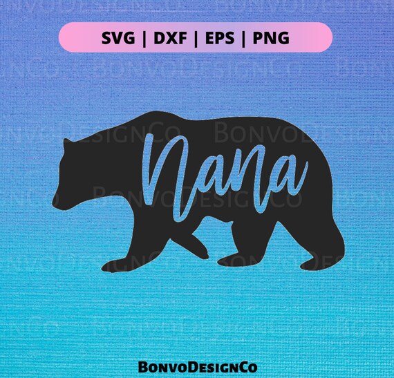 Download Nana Bear Svg Cut File Svg Dxf Eps Png Etsy