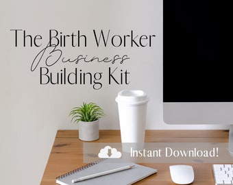 Birth Worker (Doula) Business Building Kit