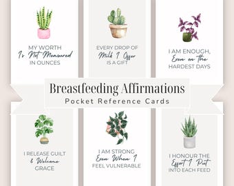 May include: A set of six rectangular cards titled Breastfeeding Affirmations Pocket Reference Cards. Each card features a watercolor plant illustration and text including phrases like My Worth Is Not Measured In Ounces and I Am Enough, Even On The Hardest Days.