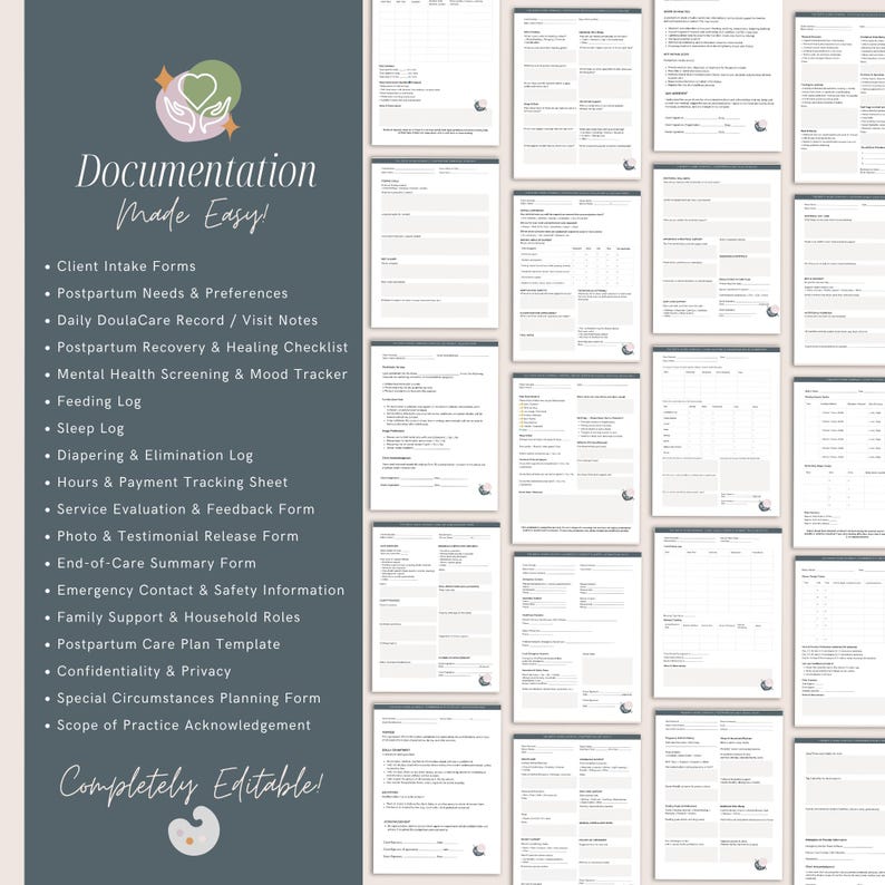 May include: A set of printable doula forms, featuring the text "Documentation Made Easy!" and a list of forms such as client intake, postpartum needs, and feeding logs. The forms are designed to be completely editable.