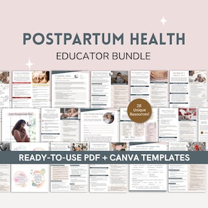 May include: A collection of educational resources for postpartum health, including guides and templates. The title "POSTPARTUM HEALTH EDUCATOR BUNDLE" is displayed at the top. The bundle includes 28 unique resources and is ready-to-use in PDF and Canva templates.