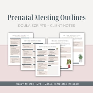 Op de afbeelding: Een verzameling afdrukbare prenatale vergaderingsschema's, doula-scripts en klantnotities. De documenten worden weergegeven op een lichte achtergrond met de tekst "Prenatal Meeting Outlines" en "Doula Scripts + Client Notes". De zin "Ready-to-Use PDFs + Canva Templates Included" is ook zichtbaar.