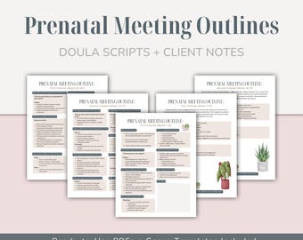 May include: A collection of printable prenatal meeting outlines, doula scripts, and client notes. The documents are displayed on a light background with the text "Prenatal Meeting Outlines" and "Doula Scripts + Client Notes". The phrase "Ready-to-Use PDFs + Canva Templates Included" is also visible.