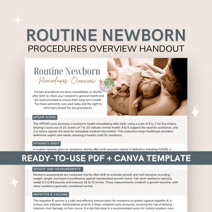 May include: A handout titled "Routine Newborn Procedures Overview" with text describing newborn procedures, APGAR score, Vitamin K shot, weight and measurements, and Hepatitis B vaccine. The image includes a photo of a mother and newborn.
