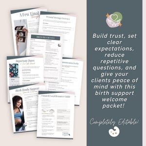 May include: A digital birth doula welcome packet template featuring multiple pages with headings like Birth Preferences, Important Dates, and Curated Local Resource Guide. The documents include text, checklists, and photos, presented in a professional layout with a dark gray sidebar containing the text: Build trust, set clear expectations, reduce repetitive questions, and give your clients peace of mind with this birth support welcome packet! Completely Editable!