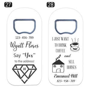 May include: Two white bottle openers with black text and graphics. The first features the name Wyatt Flores, the text Say Yes to the address, and a diamond house icon. The second features a coffee cup, a house, and the text I JUST WANT TO DRINK COFFEE and SELL HOUSES with the name Emanuel Hill.
