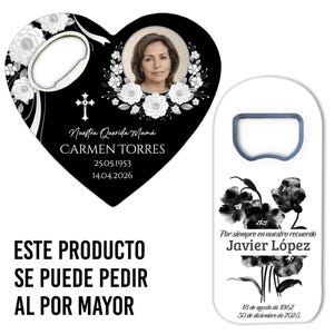 Peut inclure: Deux ouvre-bouteilles avec des motifs commémoratifs. L'un est en forme de cœur, noir avec une photo, des motifs floraux et du texte. L'autre est blanc avec un motif floral noir et du texte. Le texte dit "ESTE PRODUCTO SE PUEDE PEDIR AL POR MAYOR".