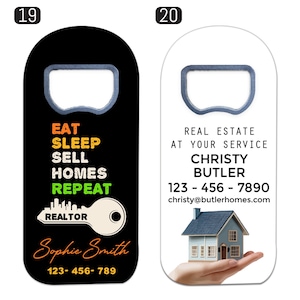 May include: Two flat, rounded bottle openers. The black one features the text EAT SLEEP SELL HOMES REPEAT, a key graphic with the word REALTOR, the name Sophie Smith, and 123-456-789. The white one displays REAL ESTATE AT YOUR SERVICE, Christy Butler, 123-456-7890, an email address, and a house graphic.