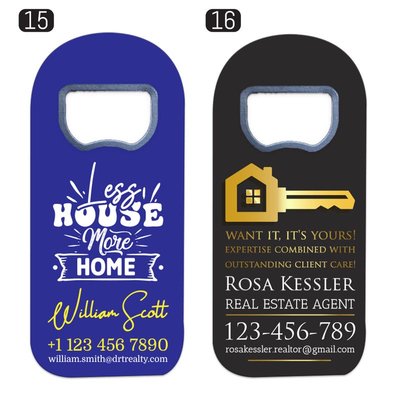 May include: Two flat, rectangular bottle openers with rounded tops. The left one is blue with white text reading Less HOUSE More HOME, William Scott, and contact details. The right one is black with a gold key icon and Rosa Kessler text.