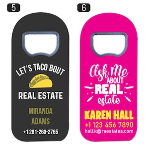 May include: Two flat, rectangular bottle openers with rounded tops. The left one is black with a yellow taco graphic and the text LET'S TACO BOUT REAL ESTATE, MIRANDA ADAMS, and +1 281-260-2765. The right one is pink with the text Ask Me ABOUT REAL estate, KAREN HALL, +1 123 456 7890, and hall.k@raestates.com.