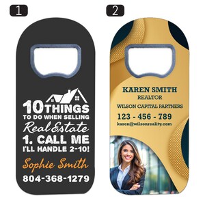 May include: Two flat, rectangular bottle openers with rounded tops. The first is black with white text reading 10 THINGS TO DO WHEN SELLING Real Estate 1. CALL ME I'LL HANDLE 2-10! Sophie Smith 804-368-1279. The second is gold and black with a photo of a realtor.