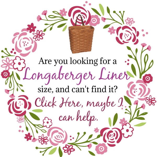 CUSTOM BASKET LINER for Longaberger Baskets, start here for a requested basket size. Pie, Cake, Picnic, Market, Serving Tray, Tea and More