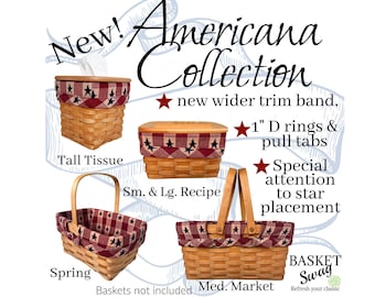 AMERICANA LINERS for your Longaberger Baskets, Star, Stripes Cotton Fabric Assort. Size:Tall Tissue-Recipe-Spring-Med. Market and Gathering