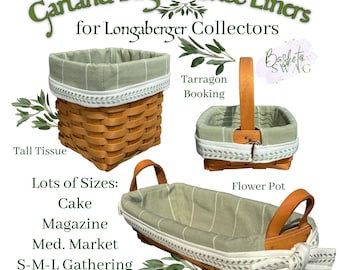 Custom BASKET LINERS Made for your Longaberger Baskets: Bread, Cake, Med. Gathering, Spring, Tall Tissue, Flower Pot, Market - Swing - Plus