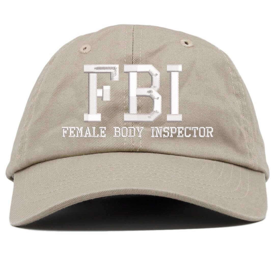FBI Female Body Inspector Text Embroidered Low Profile Soft Crown Unisex Baseball Dad Hat ( )