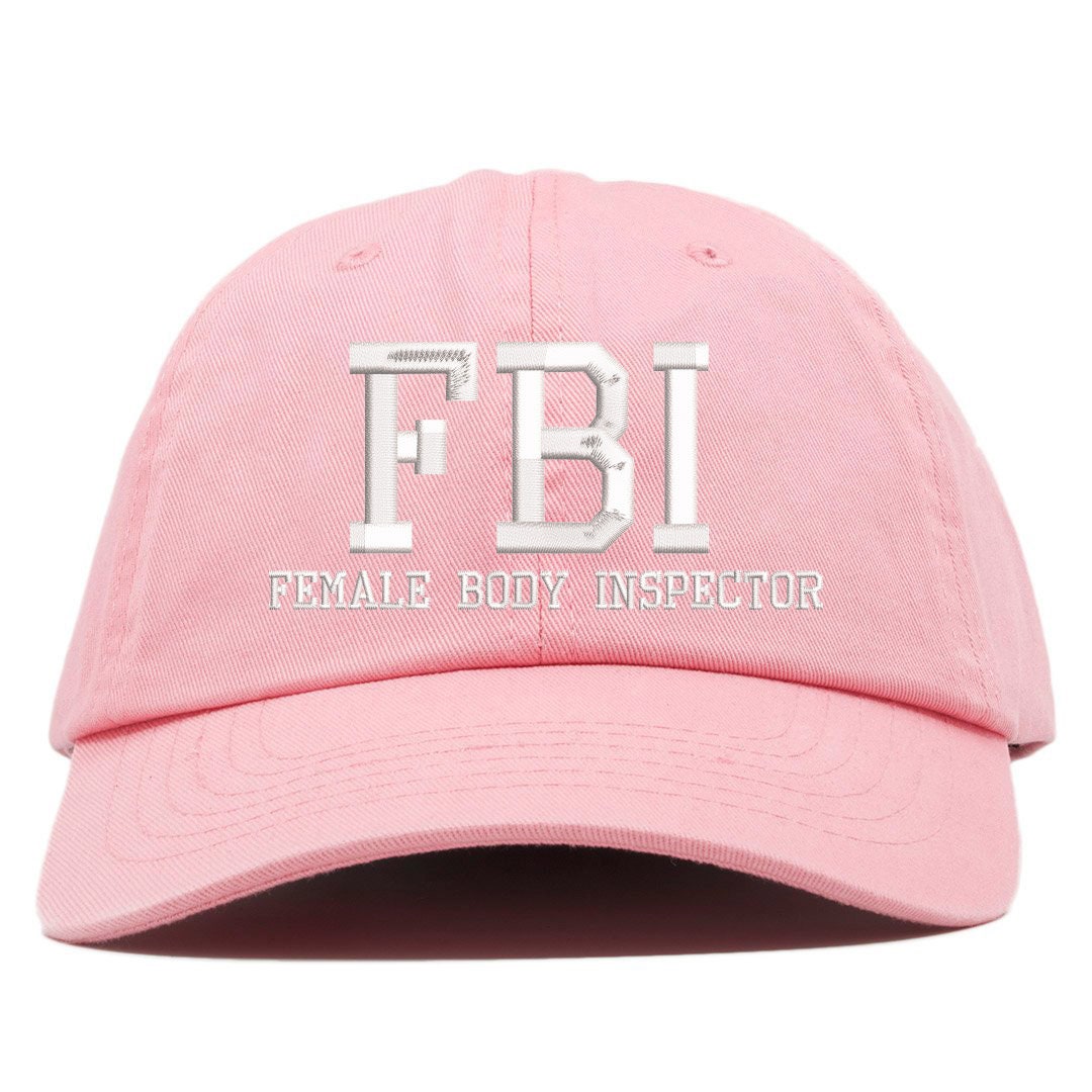 FBI Female Body Inspector Text Embroidered Low Profile Soft Crown Unisex Baseball Dad Hat ( )