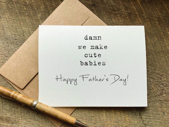 father's day card to husband from wife / damn we make cute babies / fathers day gift / happy father's day / first fathers day / for spouse