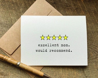 funny mother's day card / excellent mom. would recommend / thank you care package / birthday card / first mothers day / best gift for mom