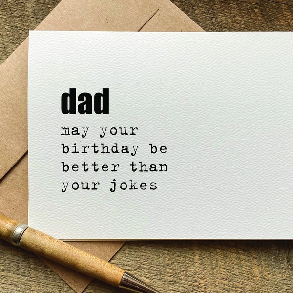 funny birthday card for dad / may your birthday be better than your jokes / rude birthday card / funny birthday card for him / card for dad