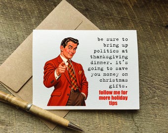 funny thanksgiving card / be sure to bring up politics / sarcastic thanksgiving card / funny family holiday card / for siblings coworkers