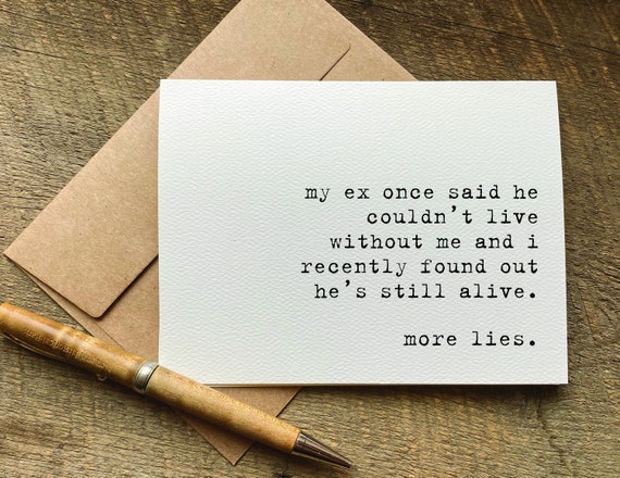 Funny Divorce Card / My Ex Once Said He Couldn