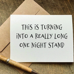 funny anniversary card for him / this is turning into a really long one night stand / funny valentines day card for him / for her