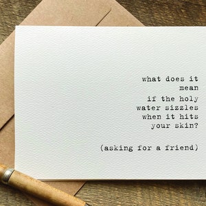 quotes about life / funny greeting card / holy water sizzles / unique birthday card / snarky religious saying