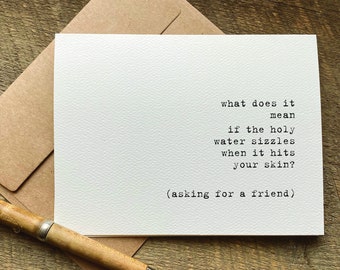 quotes about life / funny greeting card / holy water sizzles / unique birthday card / snarky religious saying