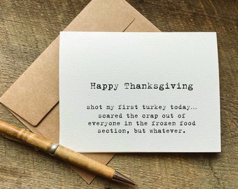 funny thanksgiving card / shot my first turkey today / fall host gift / friendsgiving / thankful greeting card / best top seller