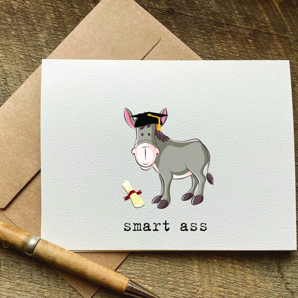 smart ass / funny graduation card / high school graduation gift for her / for him / college graduation / funny grad card / proud of you card