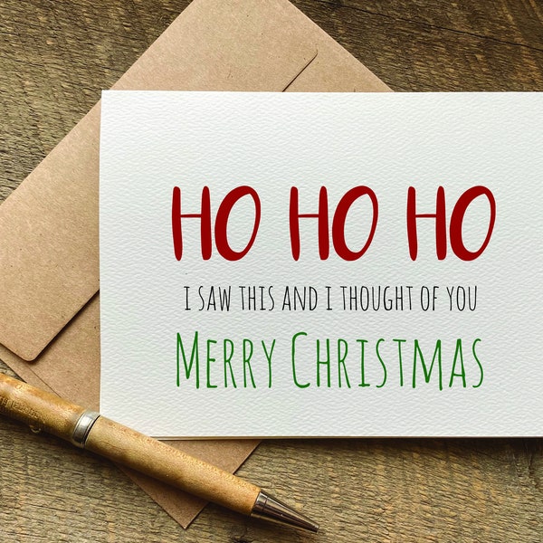 funny christmas card / ho ho ho i saw this and i thought of you / for girlfriend / christmas gift basket / adult christmas card for her