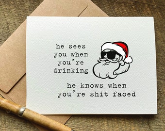 funny christmas card / he sees you when you're drinking / funny santa card / girlfriend Christmas card / for friend