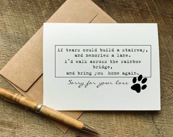 dog sympathy card / i’d walk across the rainbow bridge,  and bring you  home again / pet loss / cat sympathy card / death of pet