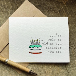 witty memory joke card / you're only as old as you remember you are / birthday box for best friend / funny birthday card for him