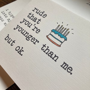 snarky birthday card for younger sibling / rude that you're younger than me. but ok. / brother sister bday gift / best selling cards image 8