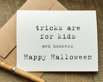 funny halloween card / tricks are for kids. and hookers / halloween gift for her / snarky humor / for friend / adult halloween card